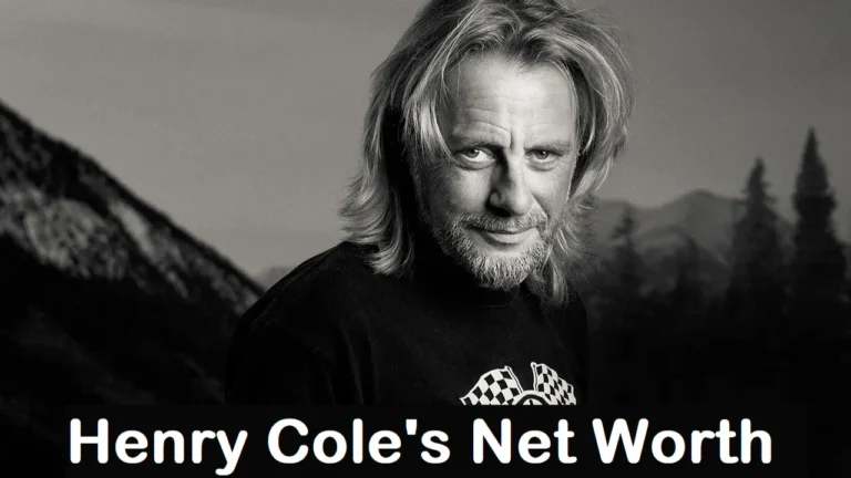 Henry Cole Net Worth